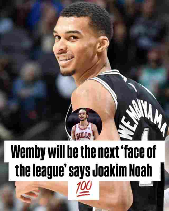 诺阿：文班肯定是NBA下一个门面 再给他两到三年他会开始统治联盟